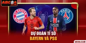 thumb Dự Đoán Tỉ Số Bayern Và PSG abc8