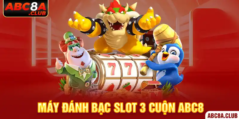 Máy đánh bạc slot 3 cuộn ABC8