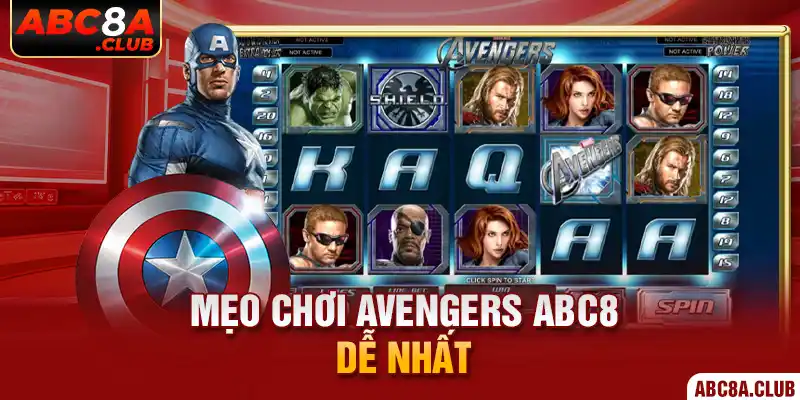 mẹo chơi Avengers ABC8 dễ nhất