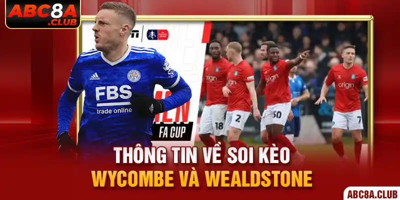 Thông tin về soi kèo Wycombe và Wealdstone